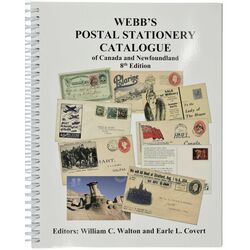 webb s postal stationery catalogue of canada and newfoundland 8th edition